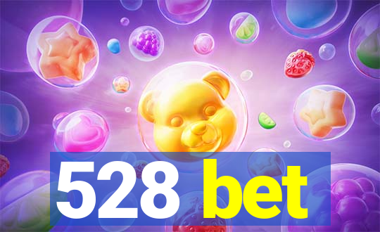 528 bet